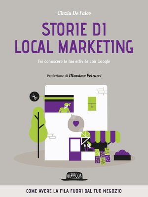 cover image of Storie di local marketing. Fai conoscere la tua attività con Google